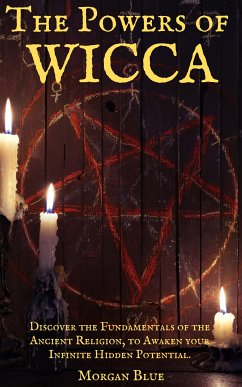 The Powers of Wicca (eBook, ePUB) - Blue, Morgan