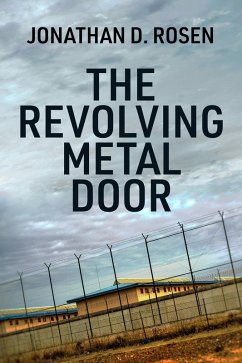 The Revolving Metal Door (eBook, ePUB) - Rosen, Jonathan D.