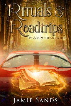 Rituals and Roadtrips (Mt Eden Witches, #3) (eBook, ePUB) - Sands, Jamie