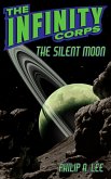 The Infinity Corps: The Silent Moon (Infinity Corps Origins, #1) (eBook, ePUB)
