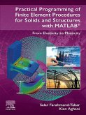 Practical Programming of Finite Element Procedures for Solids and Structures with MATLAB® (eBook, ePUB)