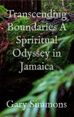 Transcending Boundaries a Spiritual Odyssey in Jamaica (eBook, ePUB)