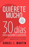 Quiérete mucho: 30 días para aprender a quererte (eBook, ePUB) Quiérete mucho: 30 días para aprender a quererte (eBook, ePUB)