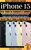 iPhone 15 User Guide for Beginners and Seniors (eBook, ePUB)