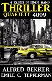 Thriller Quartett 4099 (eBook, ePUB) Thriller Quartett 4099 (eBook, ePUB)