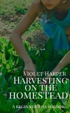 Harvesting on the Homestead (eBook, ePUB)