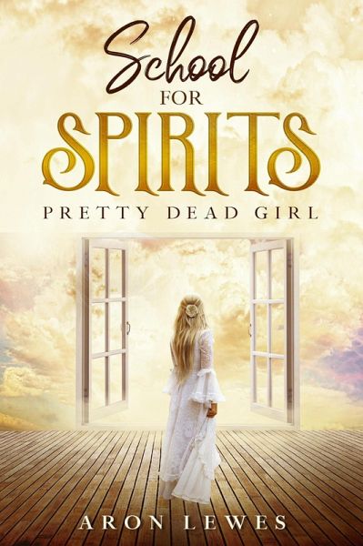 School for Spirits: Pretty Dead Girl (Spirit School, #8) (eBook, ePUB) School for Spirits: Pretty Dead Girl (Spirit School, #8) (eBook, ePUB)