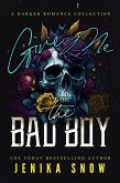 Give Me the Bad Boy (A Darker Romance Collection) (eBook, ePUB) Give Me the Bad Boy (A Darker Romance Collection) (eBook, ePUB)