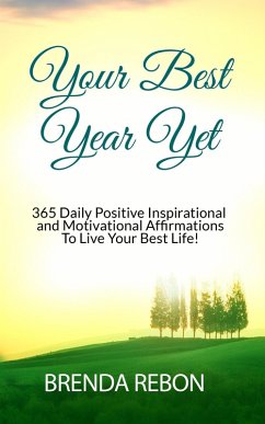 Cover Your Best Year Yet: 365 Daily Positive Inspirational and Motivational Affirmations To Live Your Best Life (eBook, ePUB)