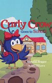 Curly Crow Goes to School (Curly Crow Children's Book Series, #2) (eBook, ePUB)