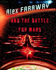 Cover Alex Faraway And The Battle For Mars (eBook, ePUB)
