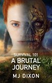 Survival 101: A Brutal Journey (Survival 101 Trilogy, #2) (eBook, ePUB)
