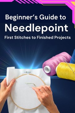 Beginner's Guide to Needlepoint: First Stitches to Finished Projects (eBook, ePUB) - Shop, Business Success