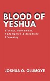 Blood of Yeshua (Victory, Atonement, Redemption & Bloodline Cleansing) (eBook, ePUB)