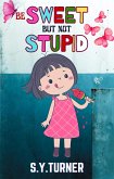 Be Sweet But Not Stupid (MIRACLE BOOKS, #4) (eBook, ePUB)