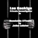 Lee Hacklyn Private Investigator in Homicide Effects (eBook, ePUB)