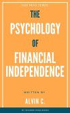 The Psychology of Financial Independence (FAST READ SERIES) (eBook, ePUB)