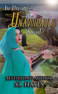 The Unavoidable Road (In Dreams..., #2) (eBook, ePUB) - Hayes, S. I.