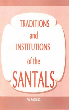 Cover Traditions And Institutions Of The Santals (eBook, ePUB)