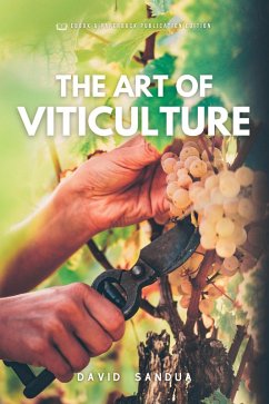 The Art Of Viticulture (eBook, ePUB) - Sandua, David