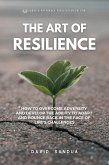 The Art Of ResiIience (eBook, ePUB)