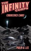 The Infinity Corps: Engineered Chaos (Infinity Corps Origins, #2) (eBook, ePUB)