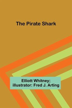 The Pirate Shark - Arting, Elliott Whitney