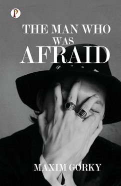 The Man Who was Afraid - Gorky, Maxim