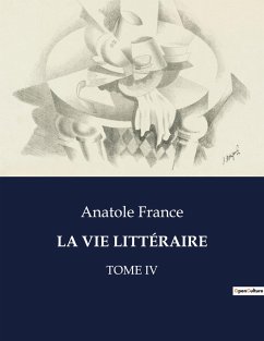 LA VIE LITTÉRAIRE - France, Anatole