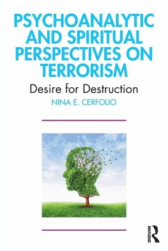 Psychoanalytic and Spiritual Perspectives on Terrorism - Cerfolio, Nina E.