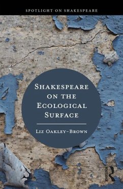 Shakespeare on the Ecological Surface - Oakley-Brown, Liz