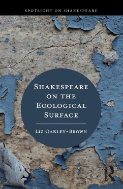 Shakespeare on the Ecological Surface - Oakley-Brown, Liz