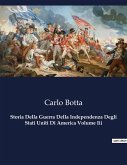 Storia Della Guerra Della Independenza Degli Stati Uniti Di America Volume Iii