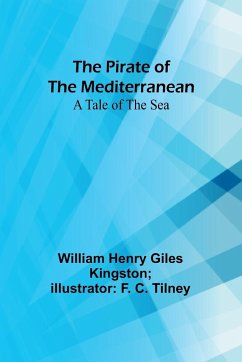 The Pirate of the Mediterranean - Tilney, William Henry