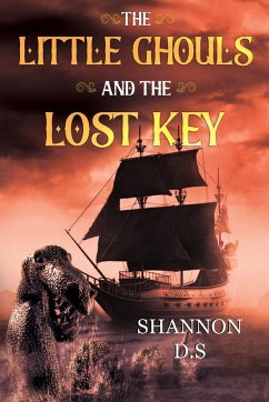 The Little Ghouls and The Lost Key - D.S, Shannon