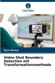 Video Shot Boundary Detection mit Transformationsmethode