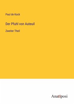 Der Pfuhl von Auteuil - Kock, Paul De