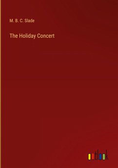 The Holiday Concert - Slade, M. B. C.