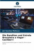 Die Banditen und Estrela Brazyleira a Vagar - Cacilda!!!