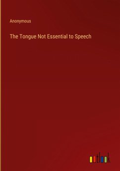 The Tongue Not Essential to Speech