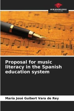 Proposal for music literacy in the Spanish education system - Guibert Vara de Rey, María José