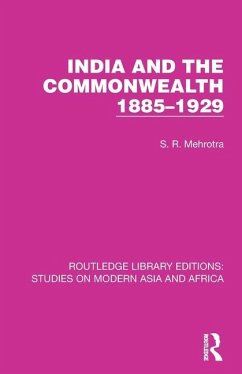 India and the Commonwealth 1885-1929 - Mehrotra, S. R.