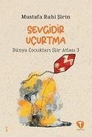 Sevgidir Ucurtma - Ruhi sirin, Mustafa