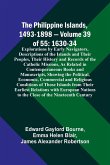 The Philippine Islands, 1493-1898 - Volume 39of 55 1630-34 Explorations by Early Navigators, Descriptions of the Islands and Their Peoples, Their History and Records of the Catholic Missions, As Related in Contemporaneous Books and Manuscripts, Showing th