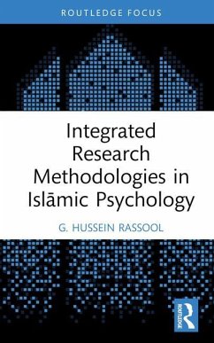 Integrated Research Methodologies in Islamic Psychology - Rassool, G. Hussein (Charles Sturt University, Australia)