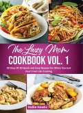 The Lazy Mom Cookbook Vol. 1