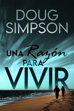 Una razón para vivir (eBook, ePUB) - Simpson, Doug