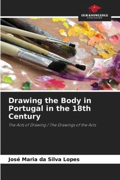 Drawing the Body in Portugal in the 18th Century - Lopes, José Maria da Silva