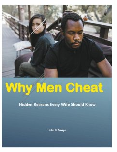 Why Men Cheat - Amayo, John B.