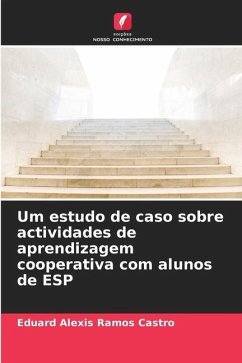 Um estudo de caso sobre actividades de aprendizagem cooperativa com alunos de ESP - Ramos Castro, Eduard Alexis